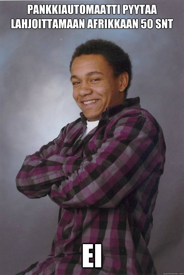 pankkiautomaatti pyytaa lahjoittamaan afrikkaan 50 snt ei  