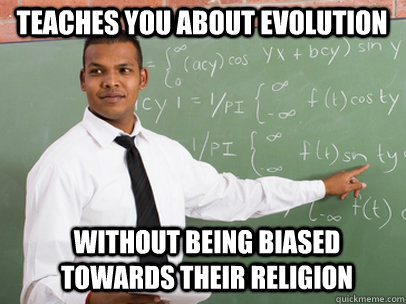 TEACHES YOU ABOUT EVOLUTION WITHOUT BEING BIASED TOWARDS THEIR RELIGION  Good Guy Teacher