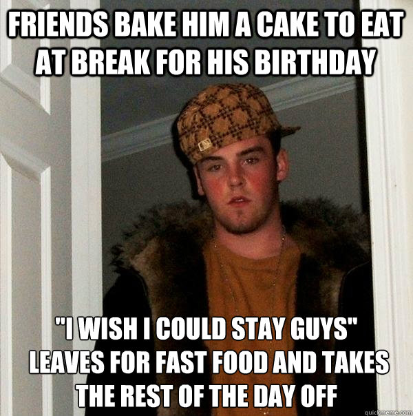 friends bake him a cake to eat at break for his birthday  