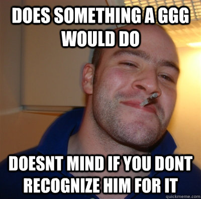 Does something a GGG would do doesnt mind if you dont recognize him for it   GGG view on Idra