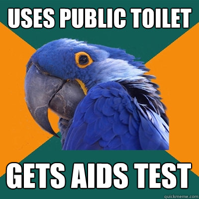 Uses public toilet gets aids test  Paranoid Parrot