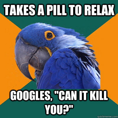Takes a pill to relax Googles, 