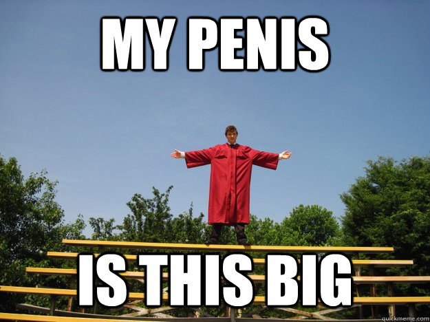 my penis is this big  