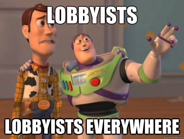 Lobbyists lobbyists everywhere  Buzz Lightyear