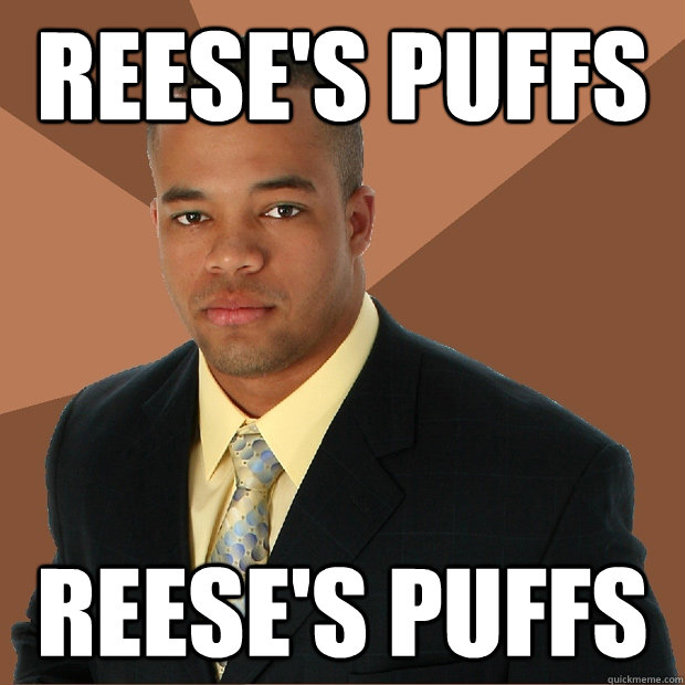 reese's puffs reese's puffs - reese's puffs reese's puffs  Successful Black Man