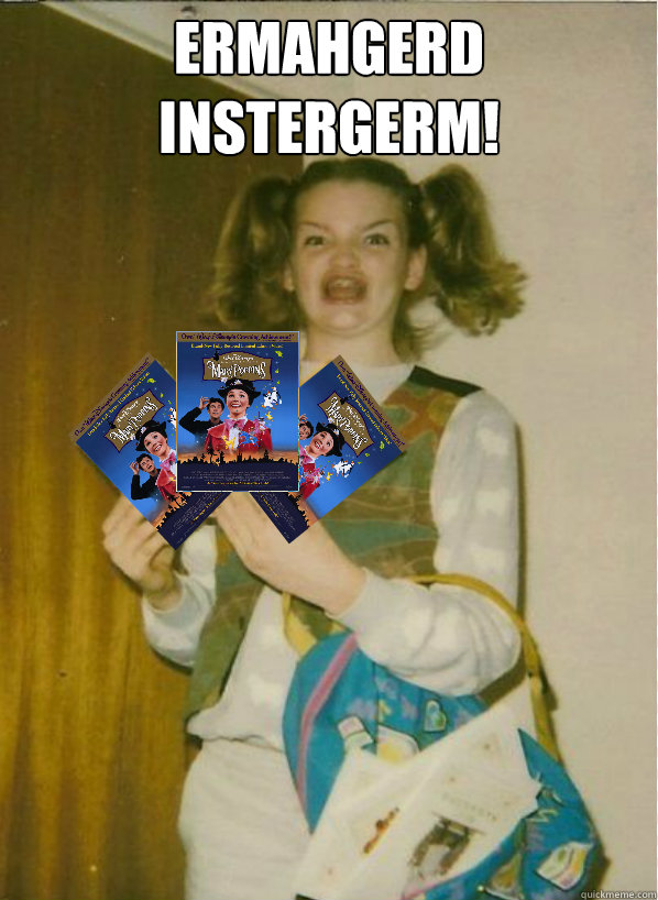 ERMAHGERD 
INSTERGERM!  - ERMAHGERD 
INSTERGERM!   ERMAGERD MERRER PERPERNS