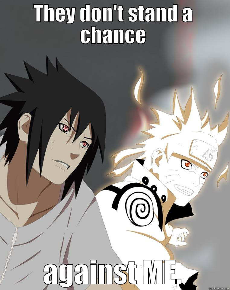 madara uchiha - THEY DON'T STAND A CHANCE AGAINST ME. Misc