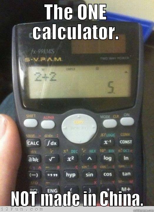 THE ONE CALCULATOR.  NOT MADE IN CHINA. Misc