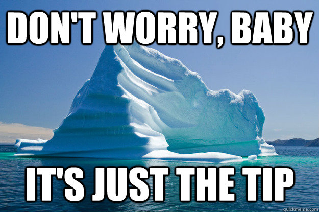 don't worry, baby it's just the tip - Foul Bachelor Iceberg - qui...