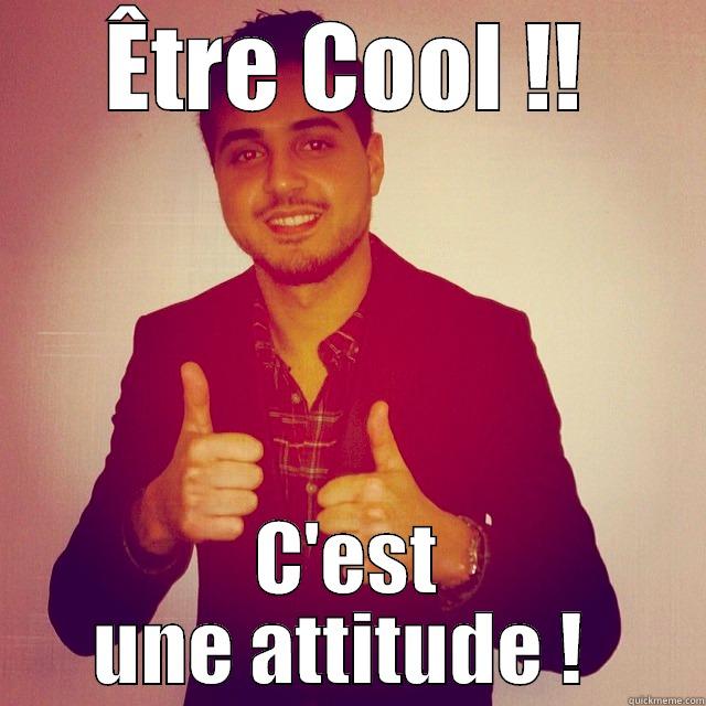 ÊTRE COOL !! C'EST UNE ATTITUDE !  Misc
