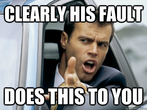 Clearly his fault does this to you  Asshole driver