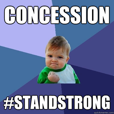 Concession #standstrong  Success Kid