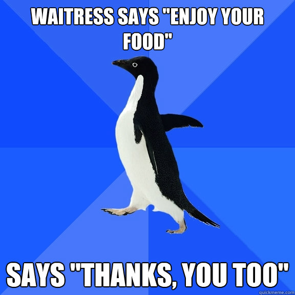 Waitress says 