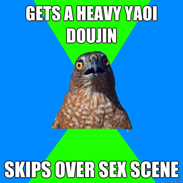 Gets a heavy yaoi doujin Skips over sex scene - Gets a heavy yaoi doujin Skips over sex scene  Hawkward Hawk