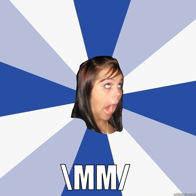  \MM/ Annoying Facebook Girl