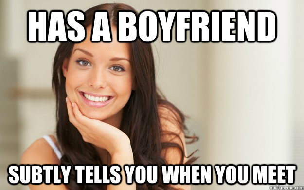 has a boyfriend subtly tells you when you meet - has a boyfriend subtly tells you when you meet  Good Girl Gina