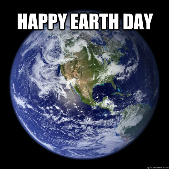 happy earth day  - happy earth day   Earth