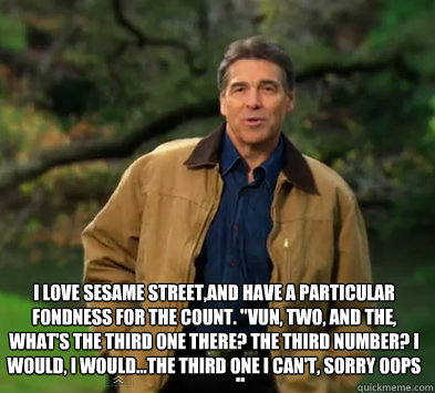 I love Sesame Street,and have a particular fondness for the Count. 
