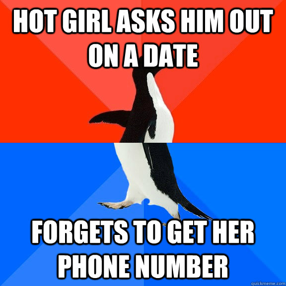 Hot Girl asks him out on a date Forgets to get her phone number  Socially Awesome Awkward Penguin