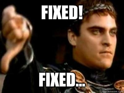 Fixed! Fixed...  Downvoting Roman