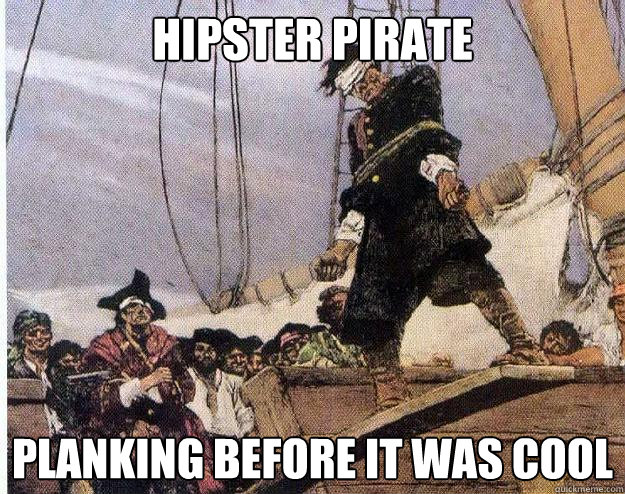 Hipster Pirate Planking before it was cool  