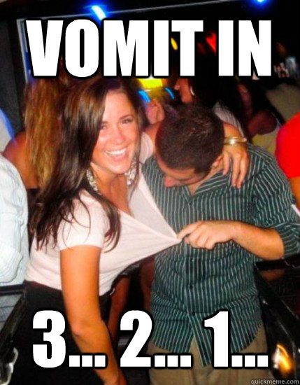Vomit in 3... 2... 1...  Captain Sublte
