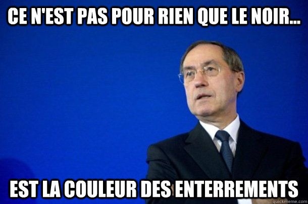 Ce n'est pas pour rien que le noir... est la couleur des enterrements  FNUMP