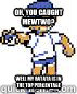 Oh, you caught mewtwo? Well my Ratata is in the top percentage  