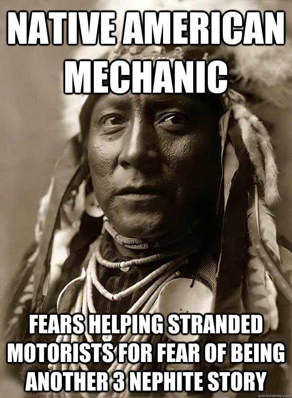 Native American Mechanic Fears helping stranded motorists for fear of being another 3 Nephite story  