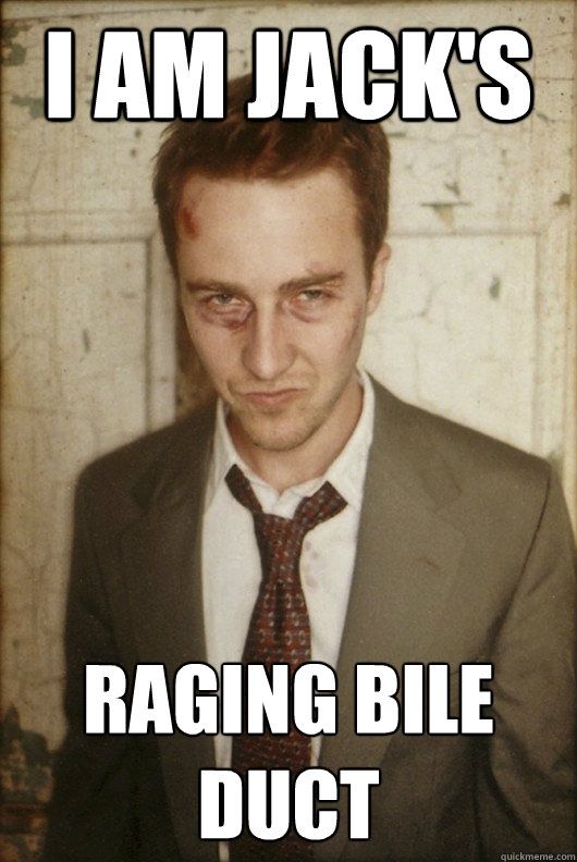 I am Jack's Raging Bile Duct - I am Jack's Raging Bile Duct  I am Jacks...