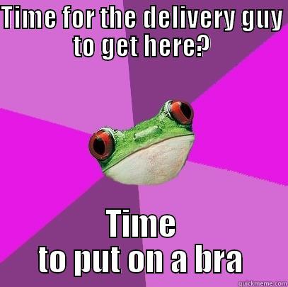 Working at Home - TIME FOR THE DELIVERY GUY TO GET HERE? TIME TO PUT ON A BRA Foul Bachelorette Frog