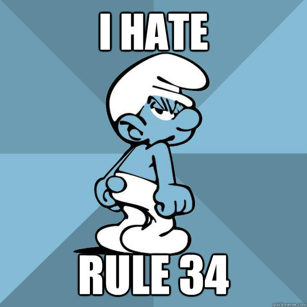 i hate Rule 34 - i hate Rule 34  Grouchy Smurf