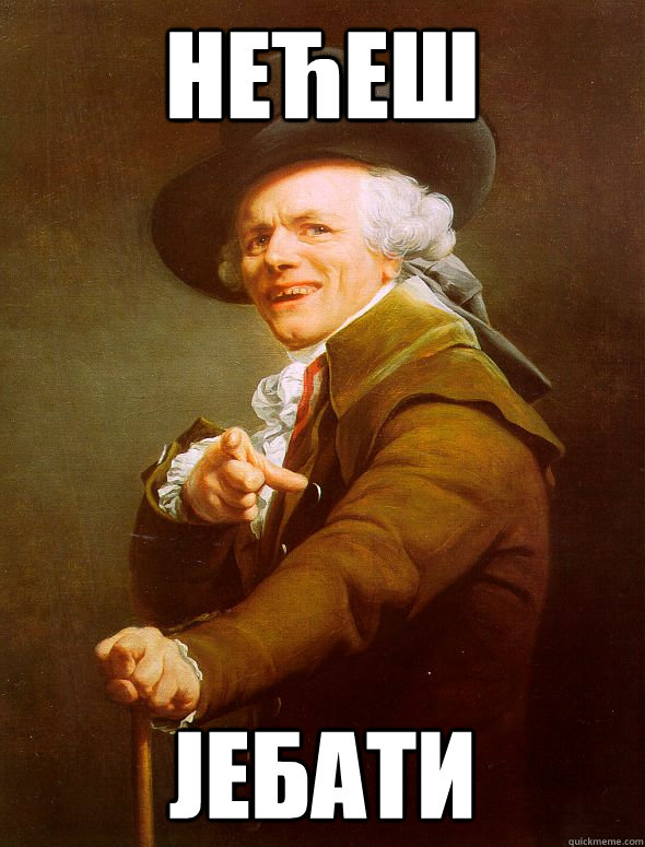 Нећеш јебати  Joseph Ducreux