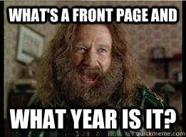 What's a front page and What year is it? - What's a front page and What year is it?  What year is it