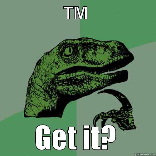 ™ GET IT? Philosoraptor