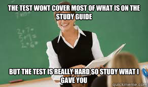 the test wont cover most of what is on the study guide but the test is really hard so study what I gave you  