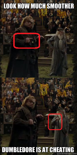 Look how much smoother Dumbledore is at cheating - Look how much smoother Dumbledore is at cheating  Misc