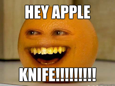 hey apple knife!!!!!!!!!  hey apple meme