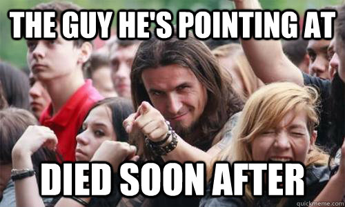 The guy he's pointing at died soon after  Ridiculously Photogenic Metal Fan