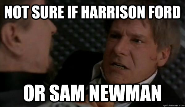 Not sure if harrison ford Or sam newman - Not sure if harrison ford Or sam newman  sam newman look alike