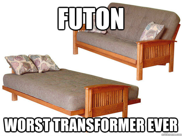 Futon Worst Transformer Ever  Futon