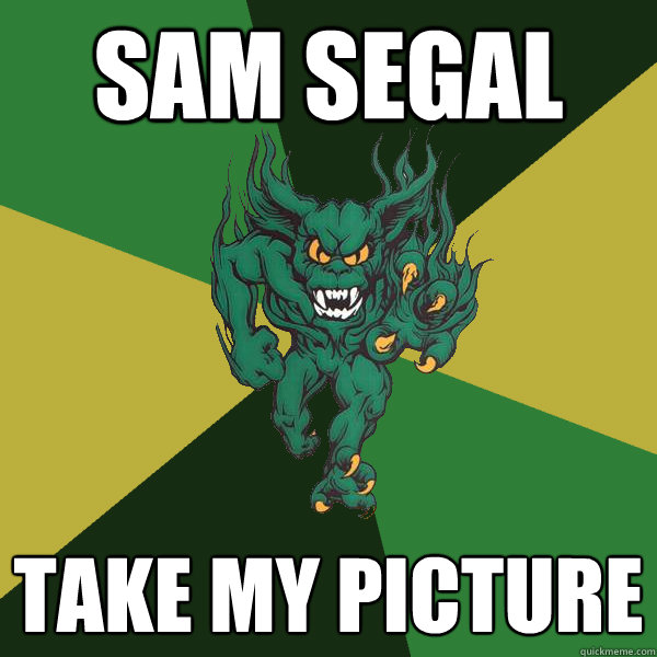 Sam Segal take my picture  Green Terror