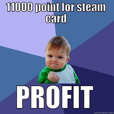 11000 POINT FOR STEAM CARD PROFIT Success Kid
