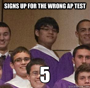 Signs up for the wrong AP test 5 - Signs up for the wrong AP test 5  Like a Boss Luke