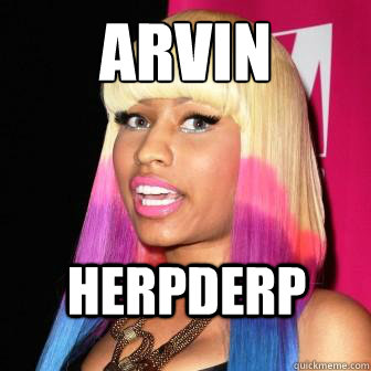 arvin herpderp  