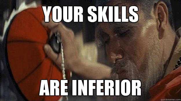 Your Skills Are inferior  Master Yi