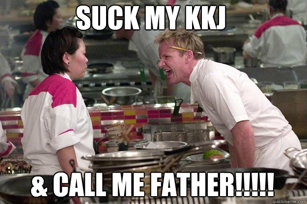 & CALL ME FATHER!!!!! SUCK MY KKJ - & CALL ME FATHER!!!!! SUCK MY KKJ  Misc