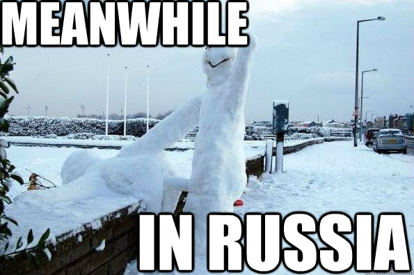 meanwhile in russia - meanwhile in russia  russia