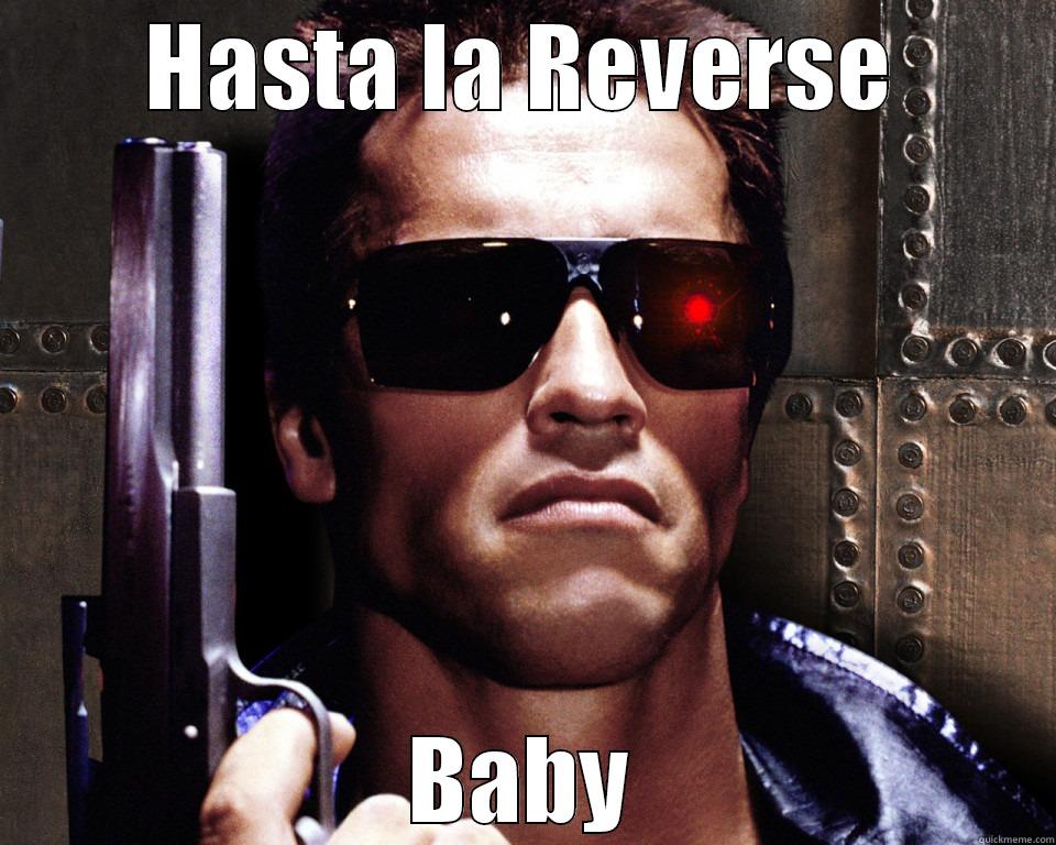 HASTA LA REVERSE BABY Misc