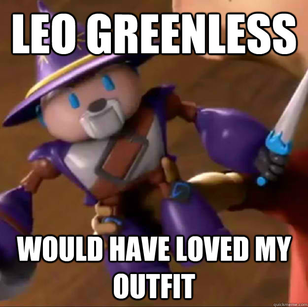 leo greenless would have loved my outfit  Sparlock